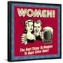 Women! the Best Thing to Happen to Guys Since Beer!-Retrospoofs-Framed Poster