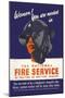 Women! You Are Needed in the National Fire Service-George Gibbons-Mounted Art Print