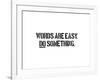 Words Are Easy-SM Design-Framed Art Print