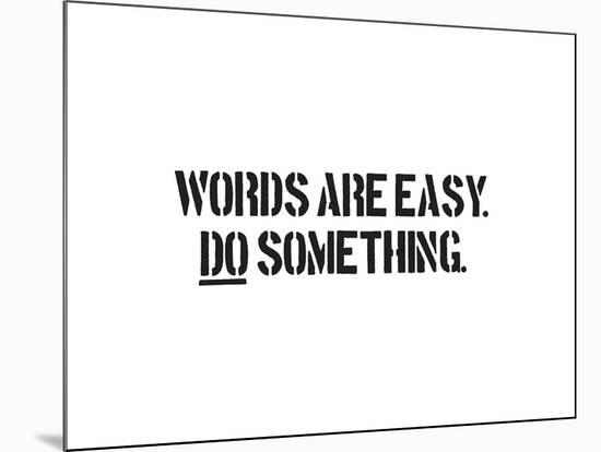 Words Are Easy-SM Design-Mounted Art Print