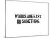 Words Are Easy-SM Design-Mounted Art Print