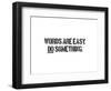 Words Are Easy-SM Design-Framed Art Print