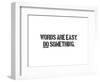 Words Are Easy-SM Design-Framed Art Print