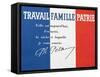 Work, Family and Patriotism', Poster with the Signature of Marshal Philippe Petain-null-Framed Stretched Canvas