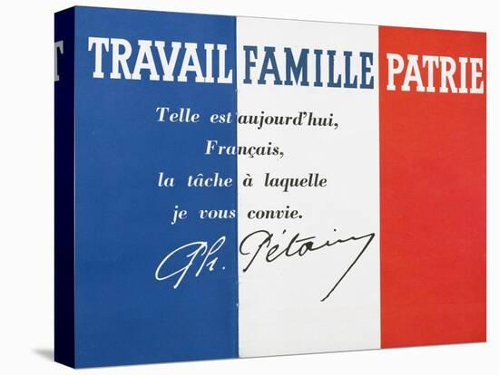 Work, Family and Patriotism', Poster with the Signature of Marshal Philippe Petain-null-Stretched Canvas