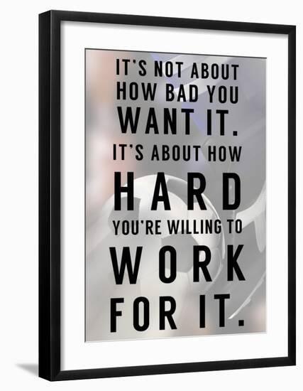 Work For It-Sports Mania-Framed Art Print