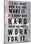 Work For It-Sports Mania-Mounted Art Print