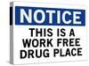 Work Free Drug Place Spoof Sign Print Poster-null-Stretched Canvas