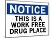 Work Free Drug Place Spoof Sign Print Poster-null-Mounted Poster