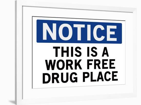 Work Free Drug Place Spoof-null-Framed Art Print