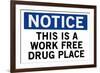 Work Free Drug Place Spoof-null-Framed Art Print