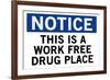Work Free Drug Place Spoof-null-Framed Art Print