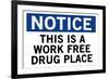 Work Free Drug Place Spoof-null-Framed Art Print