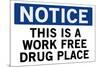 Work Free Drug Place Spoof-null-Mounted Art Print