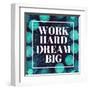 Work Hard, Dream Big-Swedish Marble-Framed Art Print