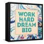 Work Hard, Dream Big-Swedish Marble-Framed Stretched Canvas