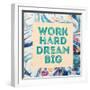 Work Hard, Dream Big-Swedish Marble-Framed Art Print