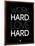 Work Hard Love Hard Black-NaxArt-Framed Art Print