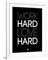 Work Hard Love Hard Black-NaxArt-Framed Art Print