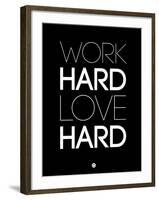 Work Hard Love Hard Black-NaxArt-Framed Art Print