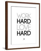 Work Hard Love Hard White-NaxArt-Framed Art Print