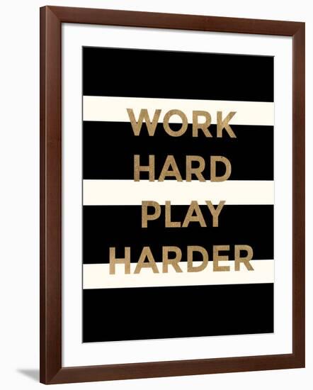 Work Hard, Play Harder-Evangeline Taylor-Framed Art Print