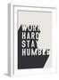 Work Hard Stay Humble BW-Becky Thorns-Framed Art Print