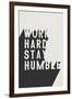 Work Hard Stay Humble BW-Becky Thorns-Framed Art Print