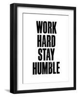 Work Hard Stay Humble White-Brett Wilson-Framed Art Print