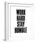 Work Hard Stay Humble White-Brett Wilson-Framed Art Print