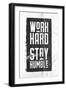 Work Hard, Stay Humble-null-Framed Art Print