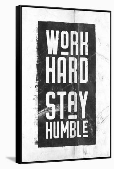 Work Hard, Stay Humble-null-Framed Stretched Canvas