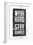 Work Hard, Stay Humble-null-Framed Art Print