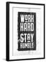 Work Hard, Stay Humble-null-Framed Art Print