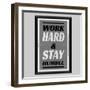 Work Hard & Stay Humble-Ayeshstockphoto-Framed Art Print