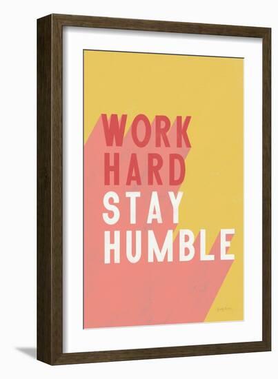 Work Hard Stay Humble-Becky Thorns-Framed Art Print