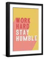 Work Hard Stay Humble-Becky Thorns-Framed Art Print