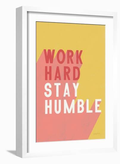 Work Hard Stay Humble-Becky Thorns-Framed Art Print