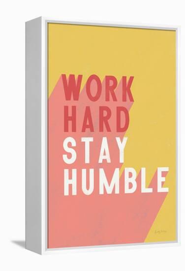 Work Hard Stay Humble-Becky Thorns-Framed Stretched Canvas