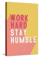 Work Hard Stay Humble-Becky Thorns-Stretched Canvas