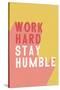 Work Hard Stay Humble-Becky Thorns-Stretched Canvas