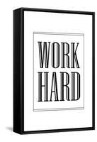 Work Hard-null-Framed Stretched Canvas