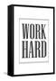 Work Hard-null-Framed Stretched Canvas