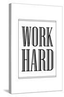 Work Hard-null-Stretched Canvas