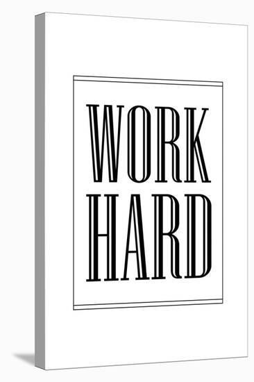 Work Hard-null-Stretched Canvas