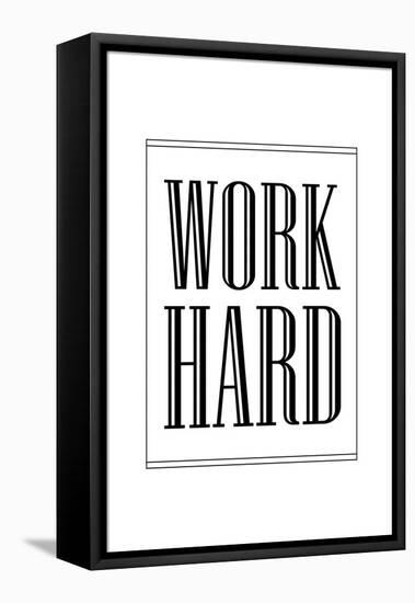 Work Hard-null-Framed Stretched Canvas