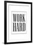 Work Hard-null-Framed Art Print