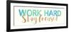 Work Hard-Bella Dos Santos-Framed Premium Giclee Print