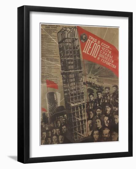 Work in the USSR Is a Matter of Honour, Glory, Sacrifice and Heroism, 1931-Gustav Klutsis-Framed Giclee Print