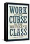 Work is the Curse of the Drinking Class-null-Framed Stretched Canvas